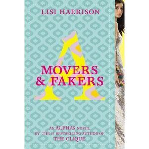 Movers & Fakers -- Lisi Harrison